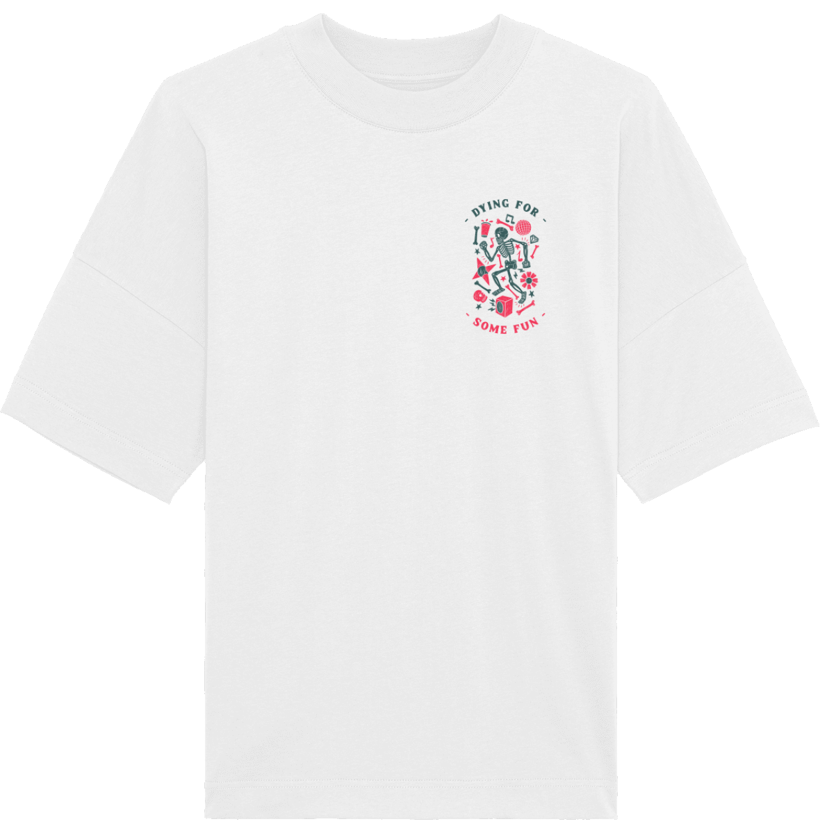 T-Shirt Oversized - Dying for some fun