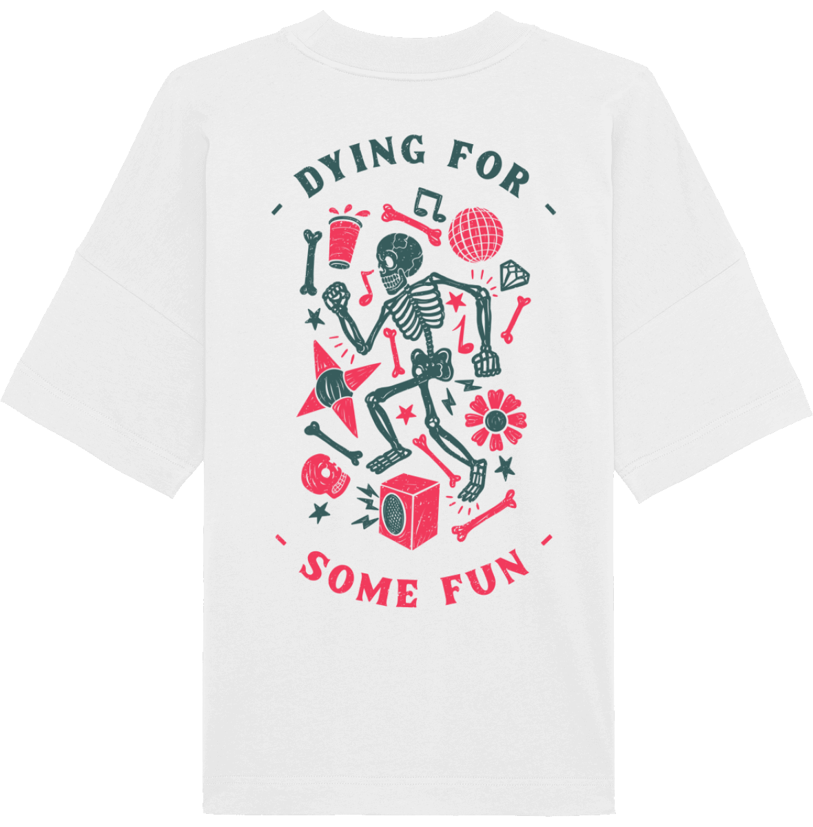 T-Shirt Oversized - Dying for some fun