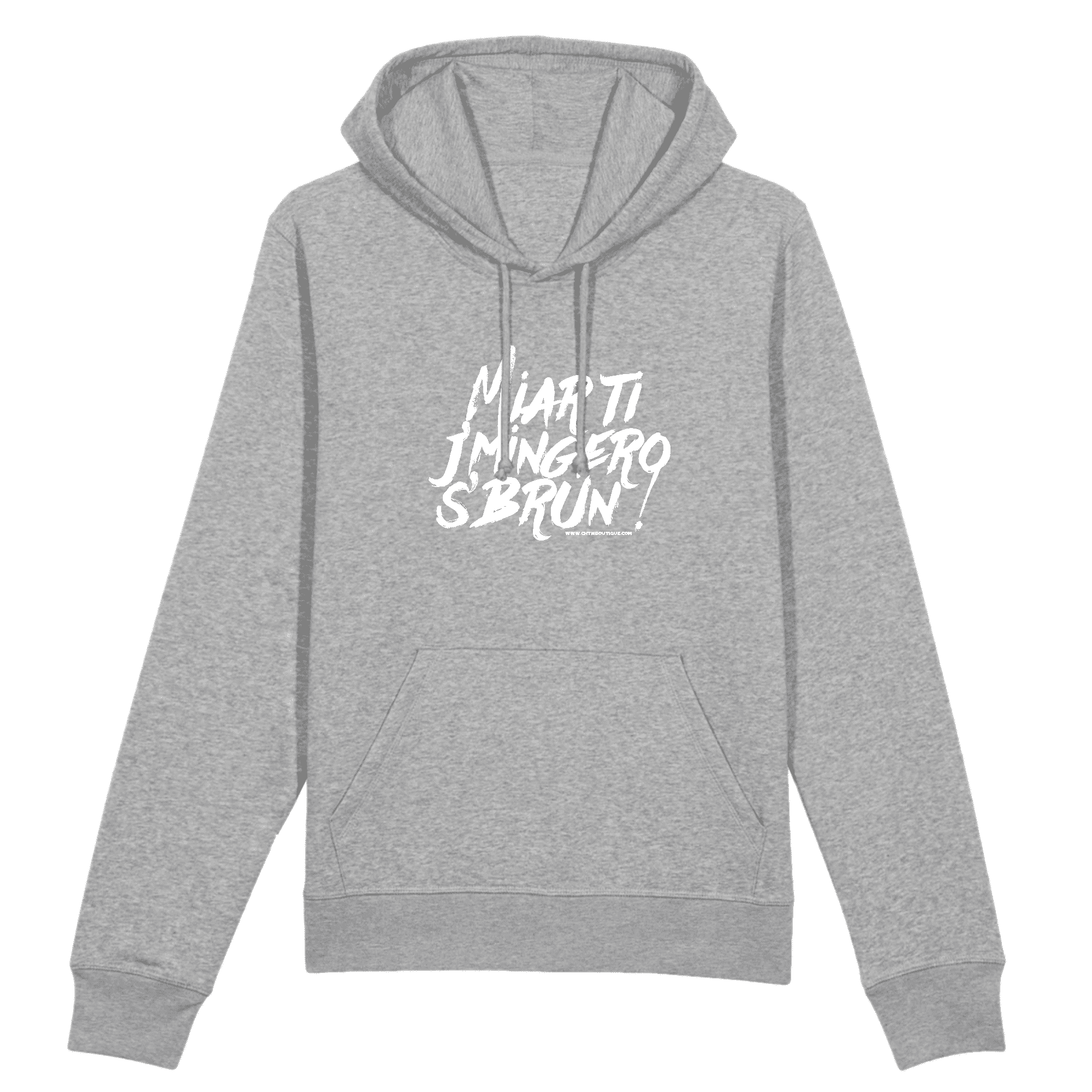 Pull à capuche - Miar ti j'mingero s'brun ! - chtmboutique