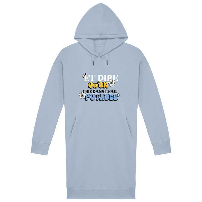 robe hoodie femme ecologique ecriture et dir qu on chie dans l eau potable
