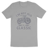 T-Shirt homme - I'M NOT OLD I'M CLASSIC