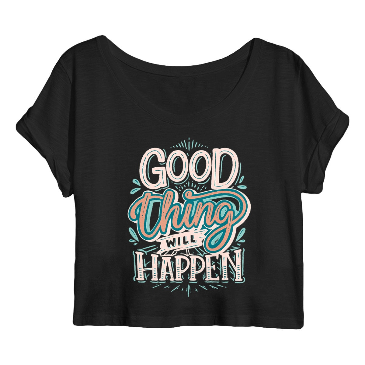 Crop Top Femme - GOOD THING WILL HAPPEN