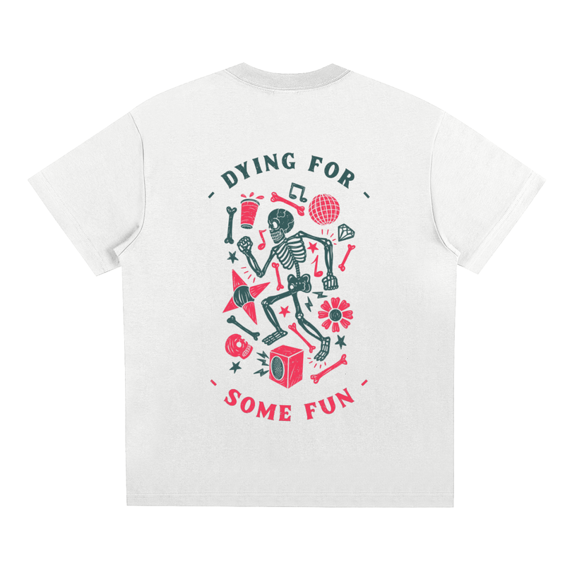 T-Shirt oversize - Dying for some fun