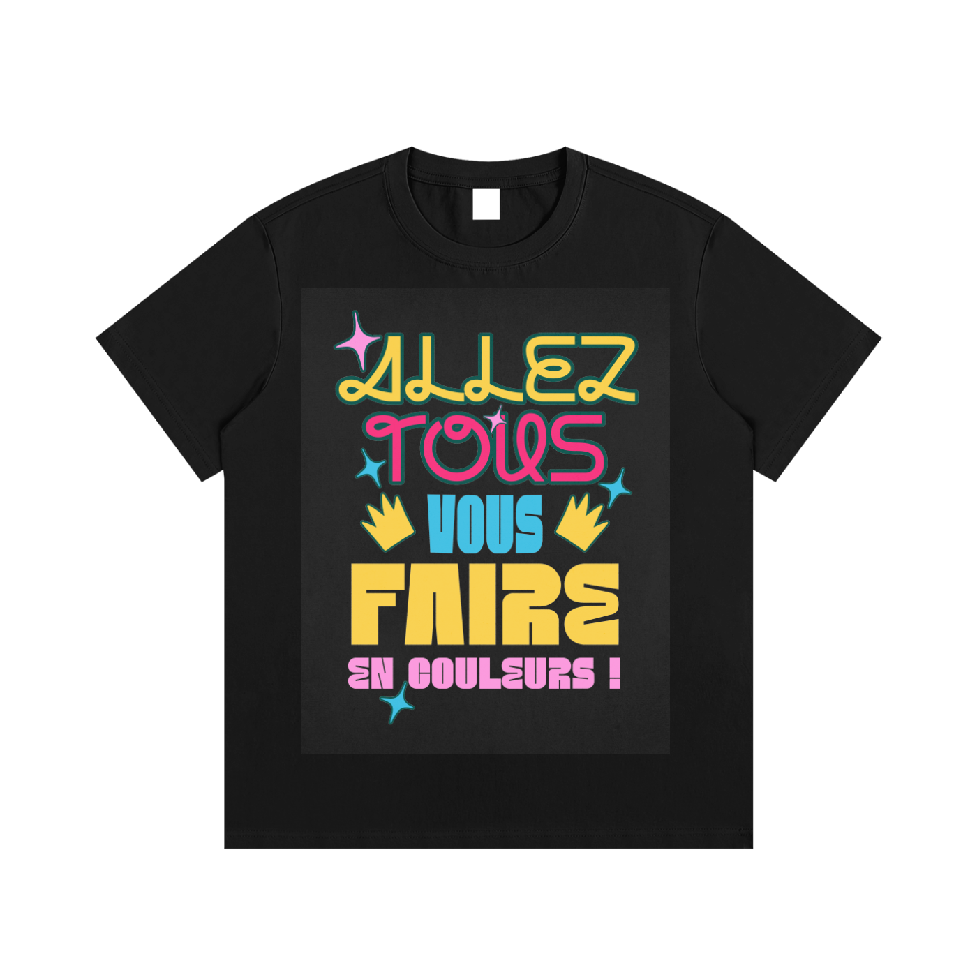 T-shirt allez tous vous faire en couleurs en noir - slogan fluo très contrasté