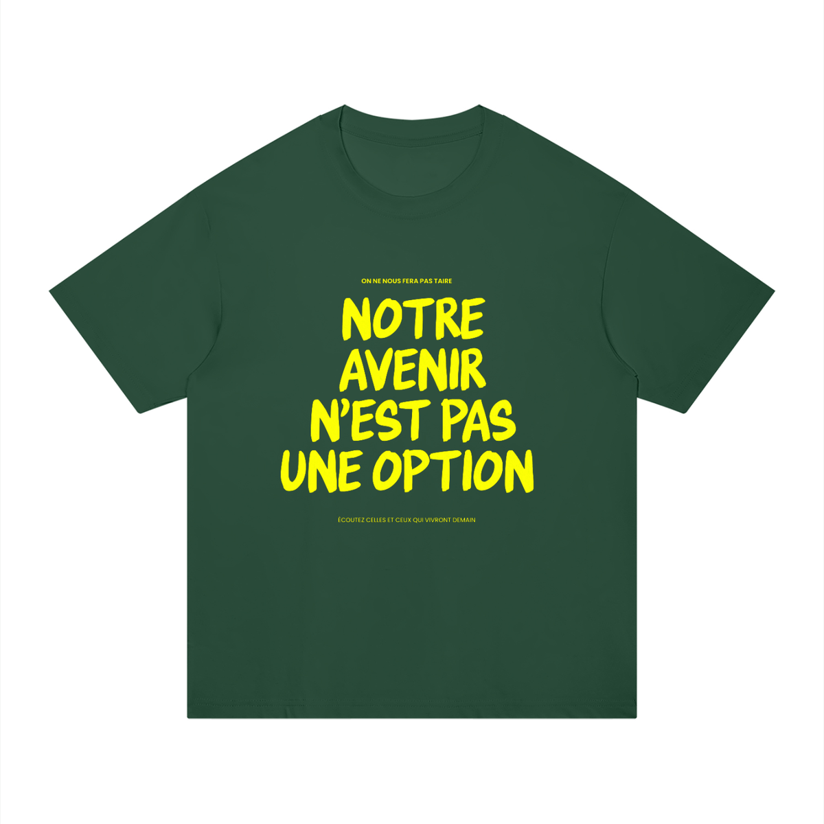 T-shirt Gen Z Notre avenir n'est pas une option vert bouteille, vue de face – t-shirt manif original CHT'M