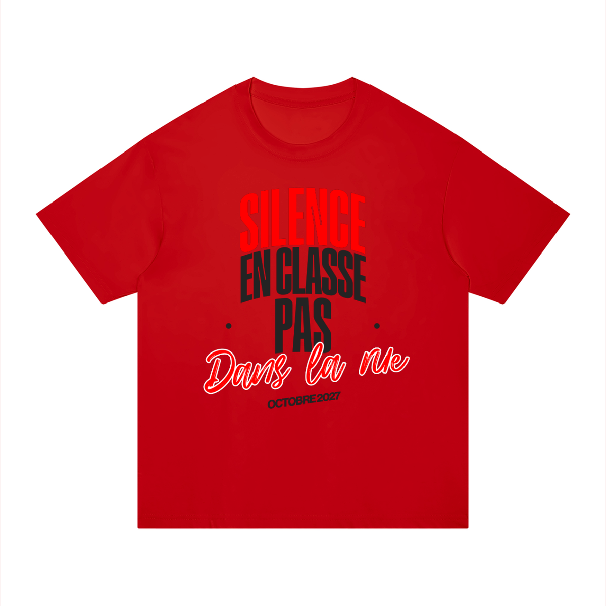 T-shirt Gen Z Silence en classe, pas dans la rue rouge, vue de face – t-shirt manif original CHT'M
