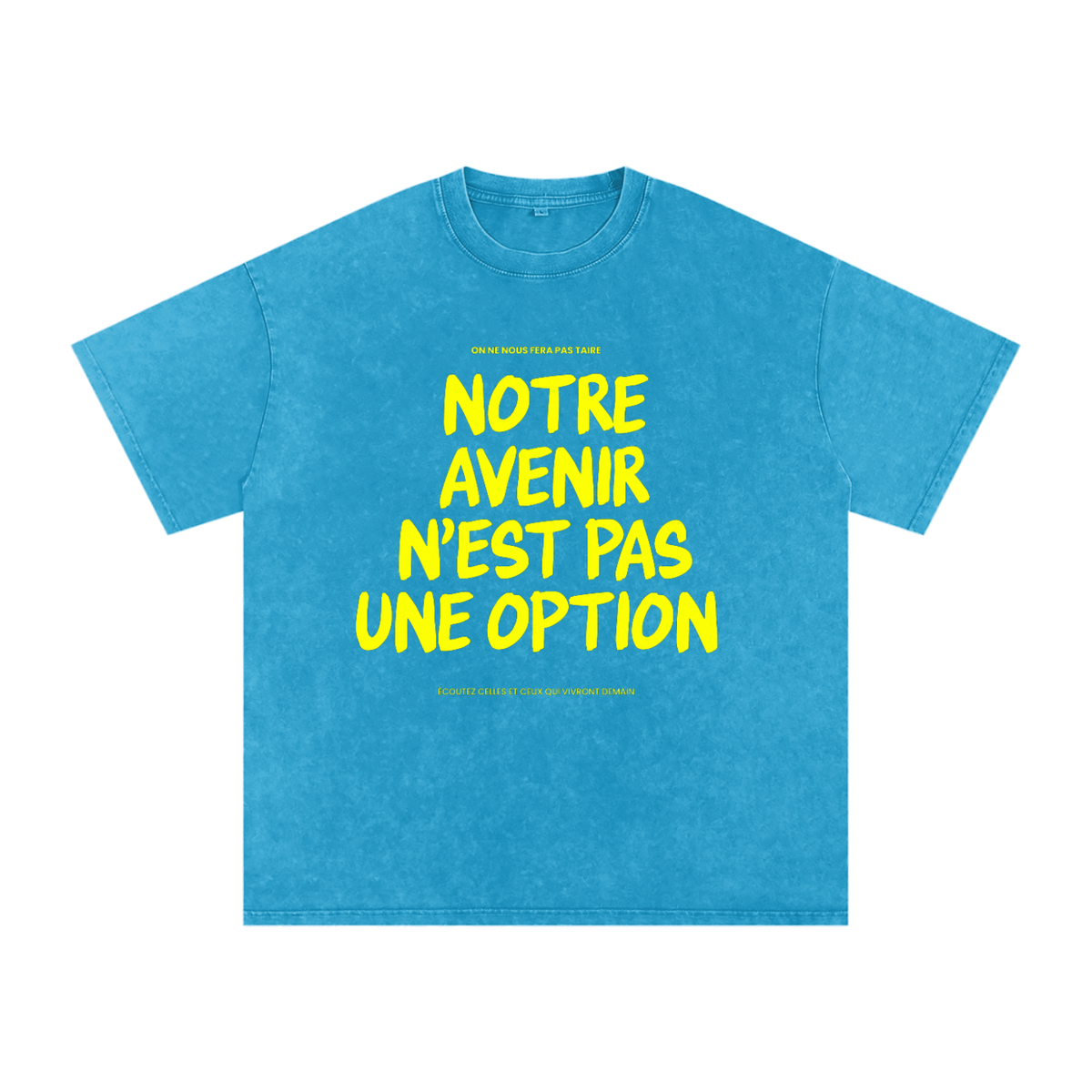 T-shirt Gen Z Notre avenir n'est pas une option bleu lagon, vue de face – t-shirt manif original CHT'M