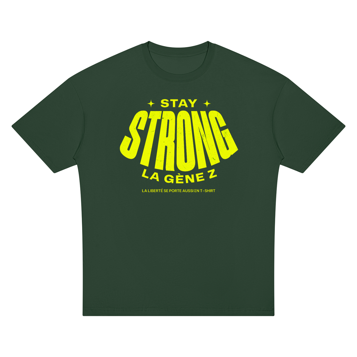 T-shirt Gen Z Stay Strong la Gène Z vert bouteille, vue de face – t-shirt manif original CHT'M