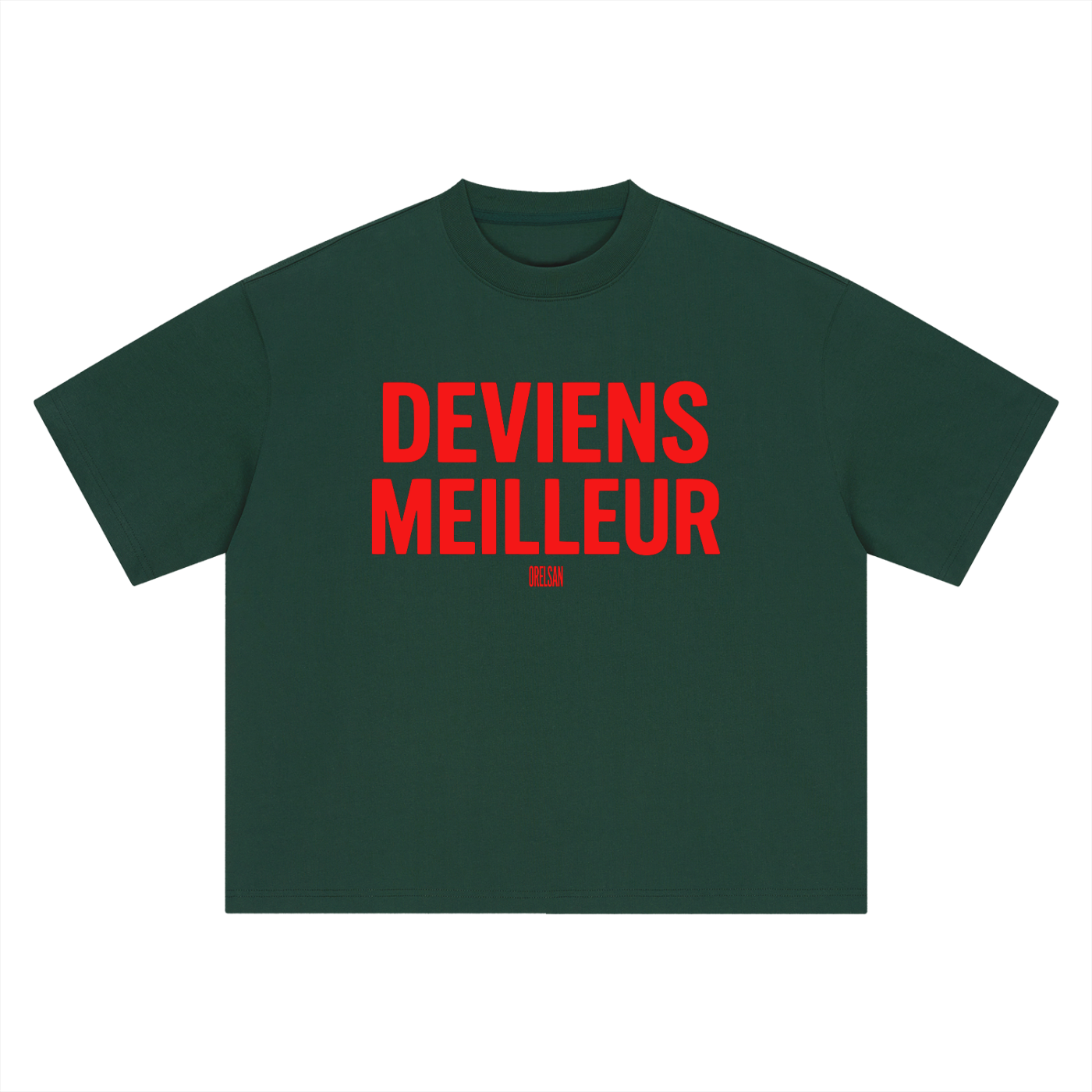 T-shirt oversized Deviens Meilleur en vert forêt à plat, slogan rouge et signature Orelsan