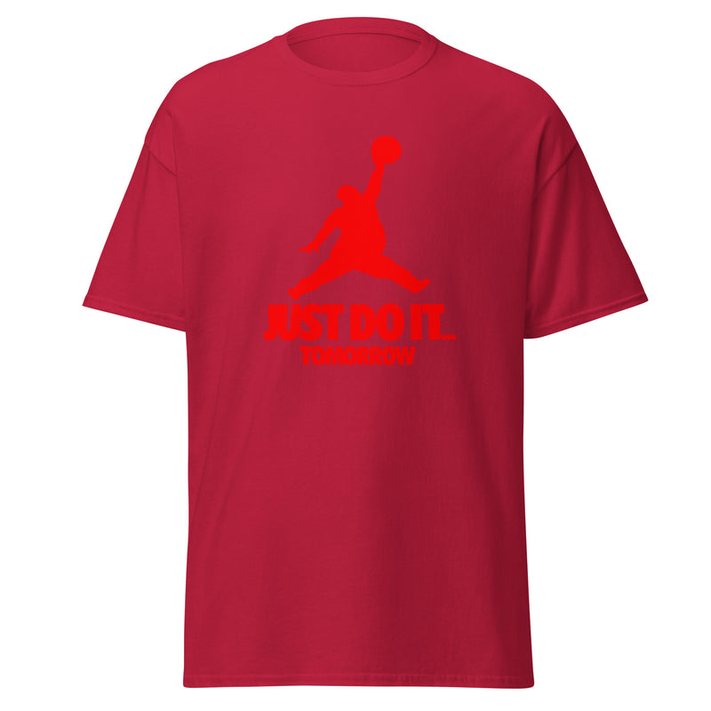 T-shirt unisexe - Parodie Nike "Just do it tomorrow"