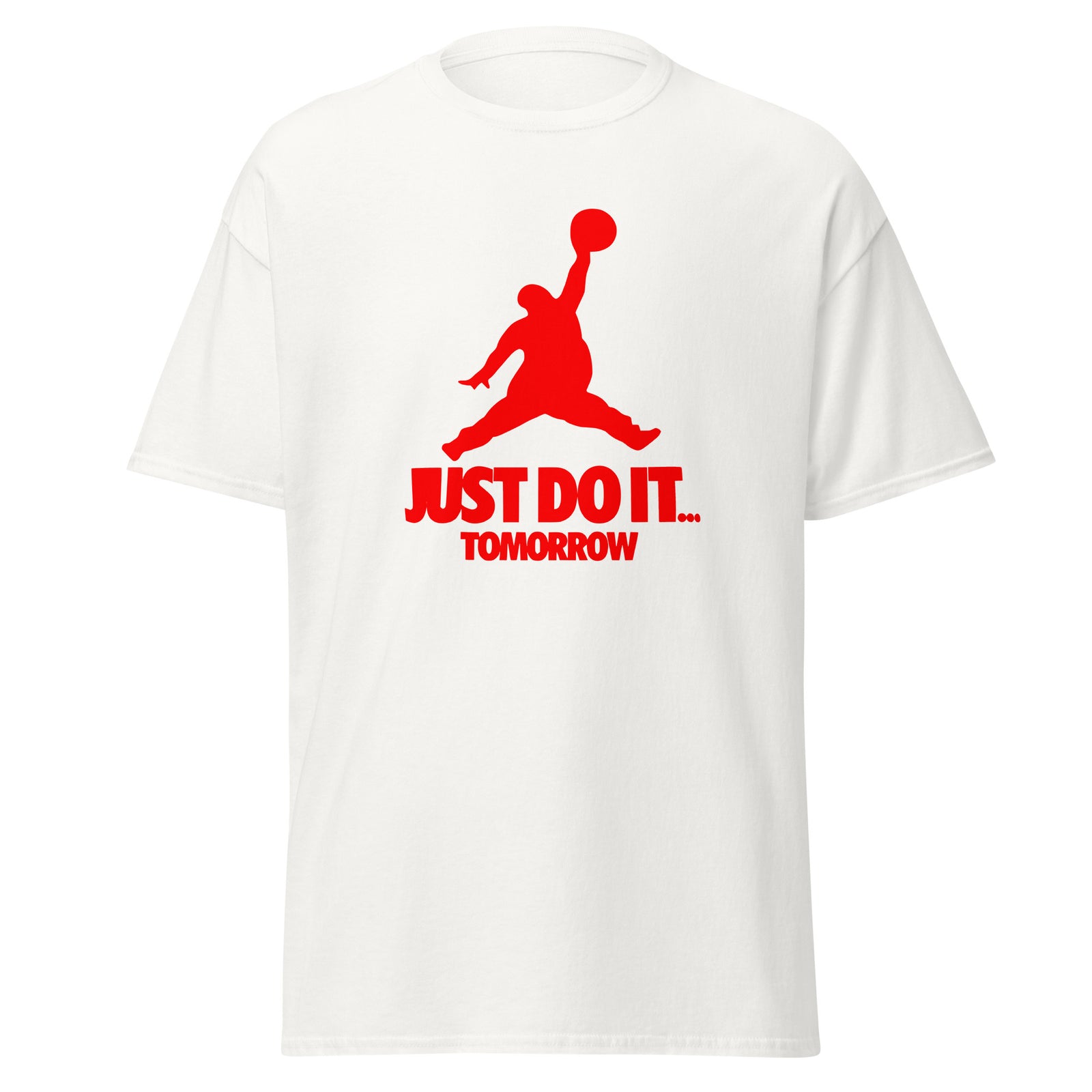 T-shirt unisexe - Parodie Nike "Just do it tomorrow"