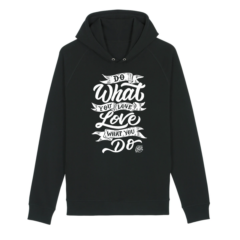 Pull à capuche - DO WHAT YOU LOVE LOVE WHAT YOU DO