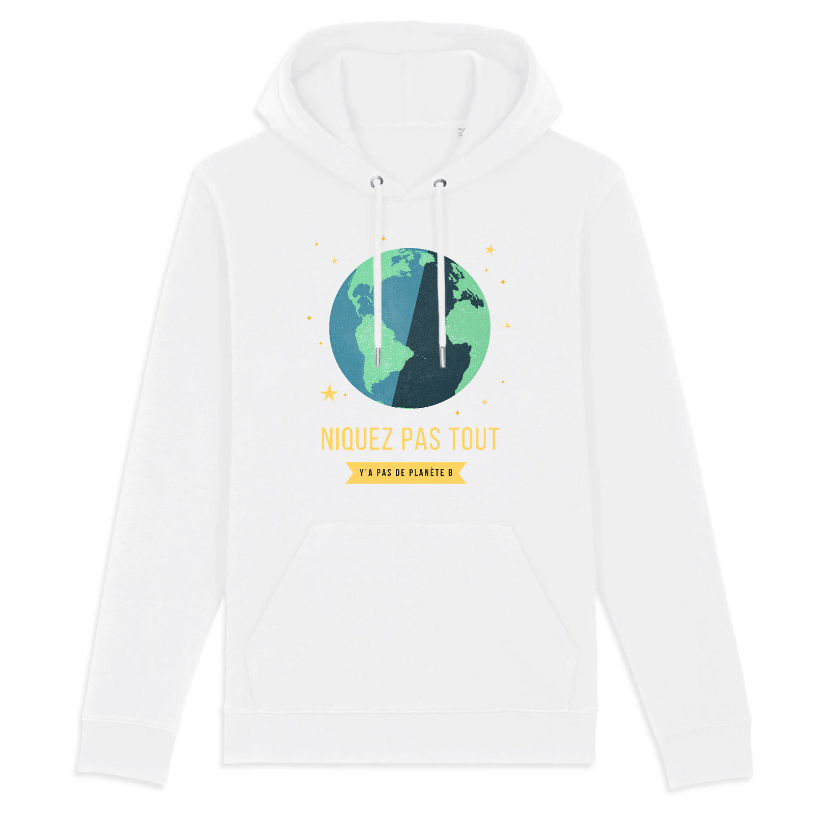 Pull à capuche - Niquez pas tout y'a pas de planète B