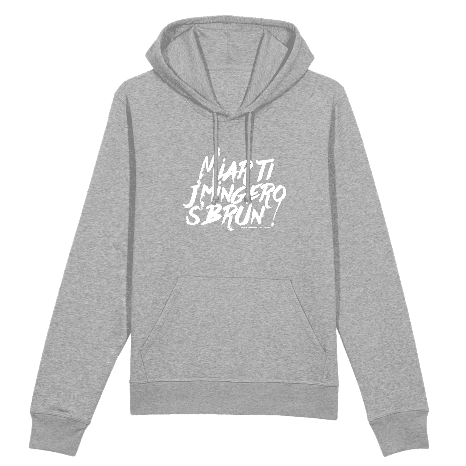 Pull à capuche - Miar ti j'mingero s'brun ! - chtmboutique