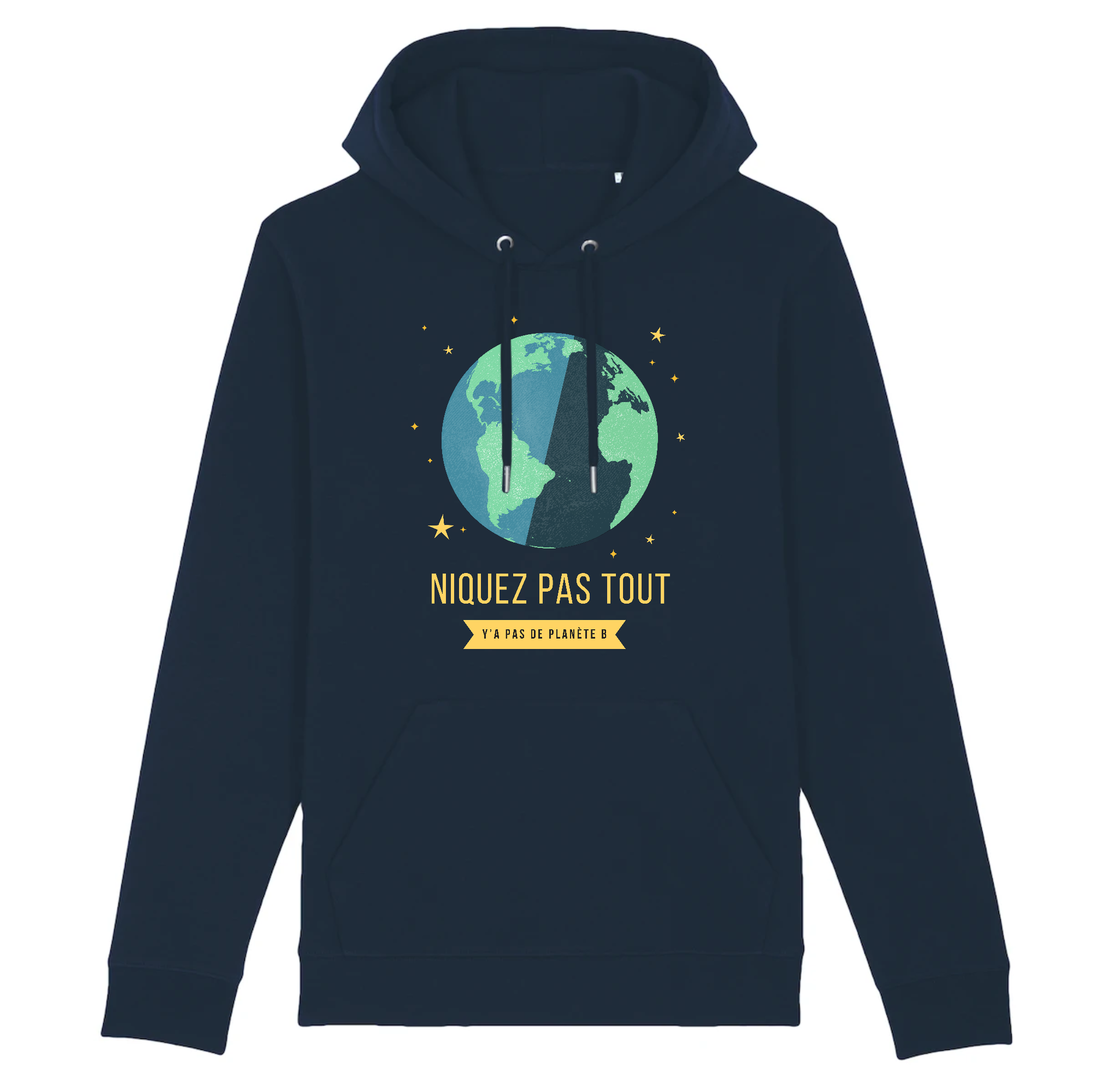 Pull à capuche - Niquez pas tout y'a pas de planète B