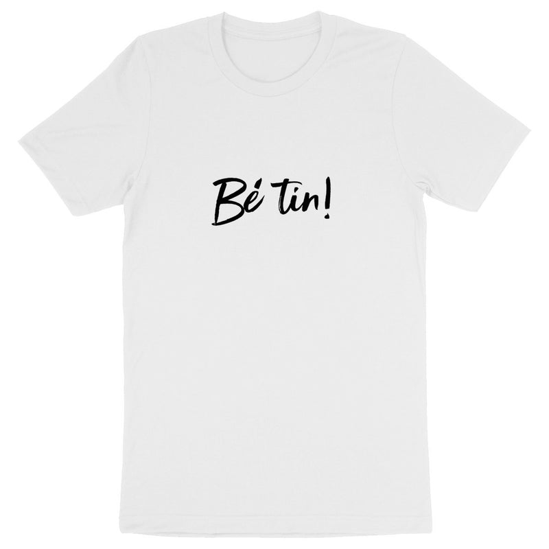T-shirt Tournaisien - Bé tin !