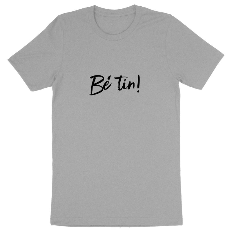 T-shirt Tournaisien - Bé tin !