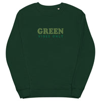 Sweat écologique unisexe - "GREEN vibes only"
